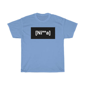 "Ni**a" Unisex Heavy Cotton Tee