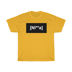 "Ni**a" Unisex Heavy Cotton Tee